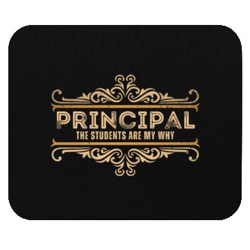 Discover Principal The Students Are My Why Vitage Back to S Mouse Pads