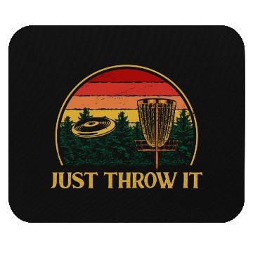 Discover Just Throw It Disc Golf Positive Quotes Golfer Pos Mouse Pads