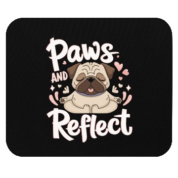 Discover Paws And Reflect Yoga Pug Mediation Mouse Pads