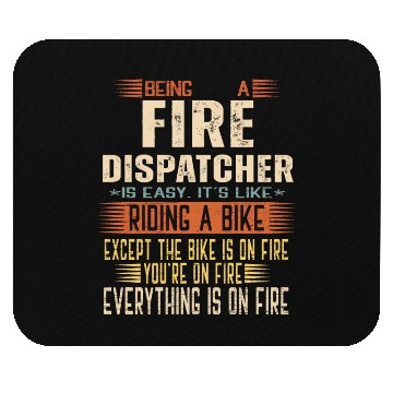 Discover Being a Fire Dispatcher is Easy. It's like Riding Mouse Pads