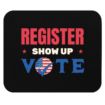 Discover Register Show Up Vote Election Voter Registration Mouse Pads