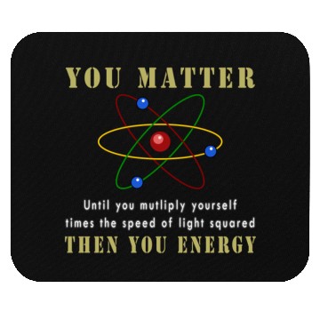 Discover You matter you energy Mouse Pads