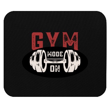 Discover Gym Mode On – Gym & Workout Motivation Mouse Pads