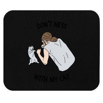 Discover Don’t Mess With My Cat Funny Animal Print Mouse Pads