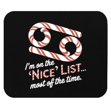 Discover Funny Cancer Zodiac Christmas: Nice List Mouse Pads
