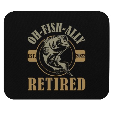 Discover Oh Fish-ally Retired - Funny Fish Mouse Pads