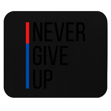 Discover Never Give Up Mouse Pads