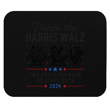 Discover Harris Walz Dance Two Steps Forward No Steps Back Mouse Pads