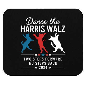 Discover Harris Walz Dance Two Steps Forward No Steps Back Mouse Pads