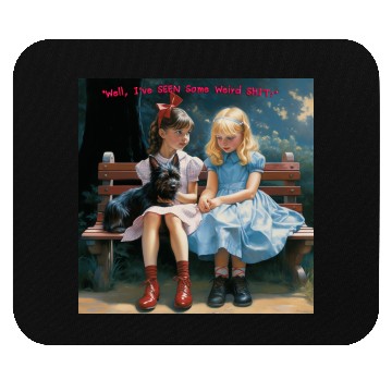 Discover Dorothy and Alice hilarious Mouse Pads