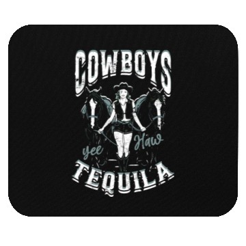 Discover Cowboys and Tequila - Cowgirl Mouse Pads