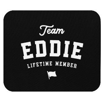 Discover Team Eddie Lifetime Member Funny Name Eddie Mouse Pads