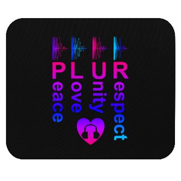 Discover PLUR (Peace Love Unity Respect) Mouse Pads