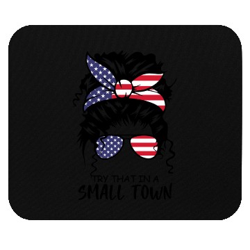 Discover Try That In a Small Town US Flag Girl Mouse Pads