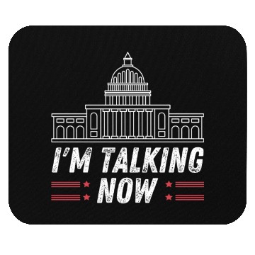 Discover I'm Talking Now Trump 2024 Mouse Pads
