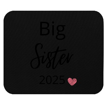 Discover big sister 2025 Mouse Pads