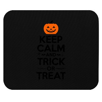 Discover Keep Calm and Trick or Treat - Halloween Mouse Pads