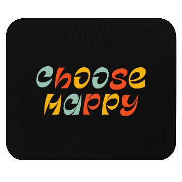 Discover Choose Happy Mouse Pads