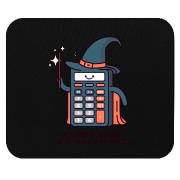 Discover ALGEBRA WIZARD THE REAL MAGIC IS IN THE NUMBERS Mouse Pads