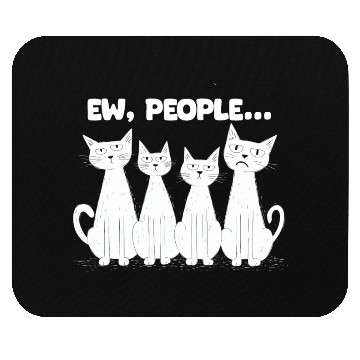 Discover Ew, People (White Cats) Mouse Pads