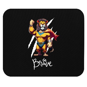 Discover Majestic Courage: Superhero Lion "Be Brave" Mouse Pads