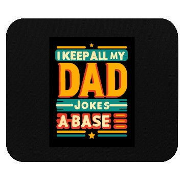 Discover I keep all my dad jokes a base typography design Mouse Pads