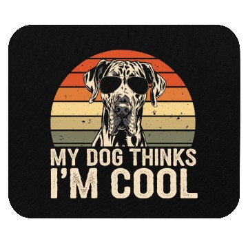 Discover Great Dane My Dog Thinks Im Cool Mouse Pads