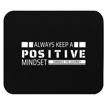 Discover Always Keep a Positive Mindset Mouse Pads