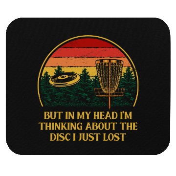 Discover Thinking About the Disc I Lost Disc Golf Funny Gol Mouse Pads