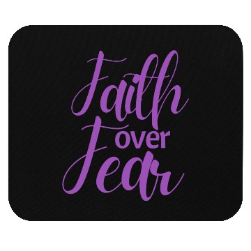 Discover Faith Over Fear Mouse Pads