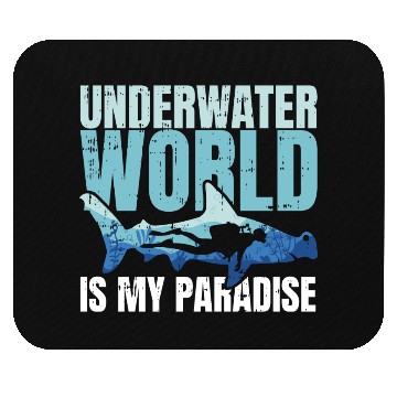 Discover Underwater World Is My Paradise Mouse Pads