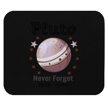 Discover Planet Pluto Never Forget Mouse Pads