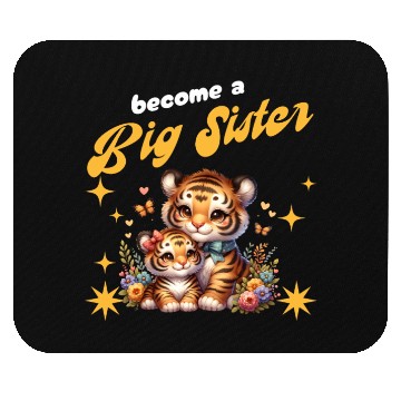 Discover Soon I Will Be A Big Sister Sweet Tigers Mouse Pads