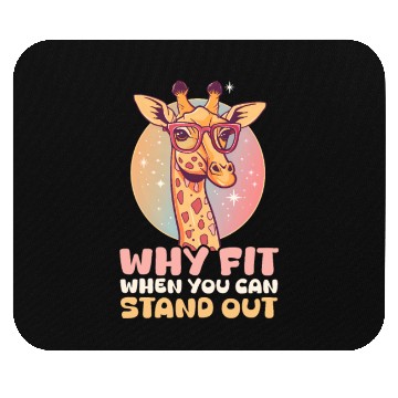 Discover Giraffe Why Fit In When You Can Stand Out? Mouse Pads