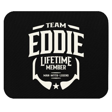 Discover Team Eddie Lifetime Member Funny Name Eddie Mouse Pads