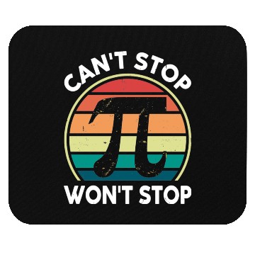 Discover Math Pi Day Mouse Pads Can't Stop Pi Won't Stop Funny
