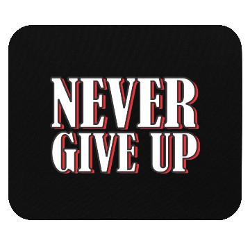 Discover Never give up bold typography Mouse Pads