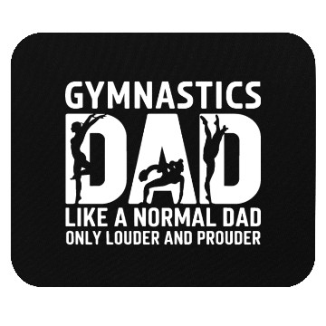 Discover Like Normal But Louder Dad Funny Gymnastics Dad Mouse Pads