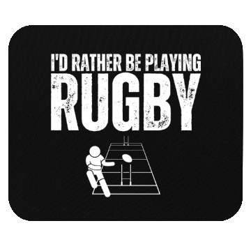 Discover I'd Rather Be Playing Rugby Funny Rugby Player Mouse Pads