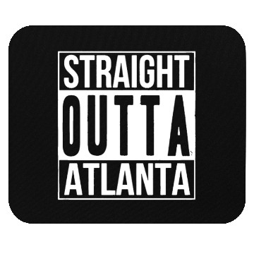 Discover Straight OUTTA ATLANTA Mouse Pads