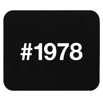 Discover 1978 Hashtag 47 years 47th birthday Mouse Pads