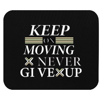 Discover Keep on moving text with typography design Mouse Pads