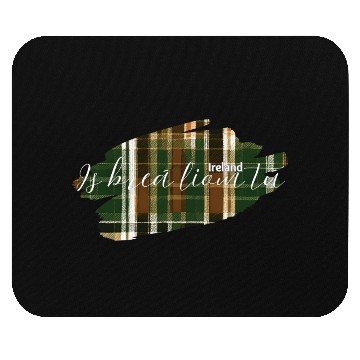 Discover My Plaid County Love -Ireland Mouse Pads