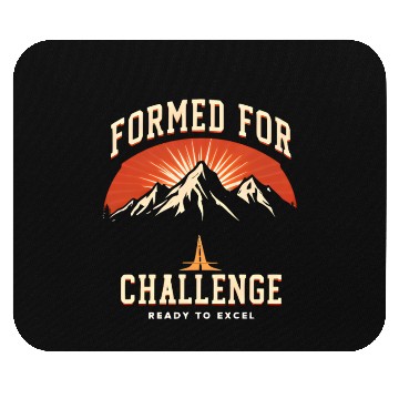 Discover Formed FOR Challenge, Ready To Excel Mouse Pads
