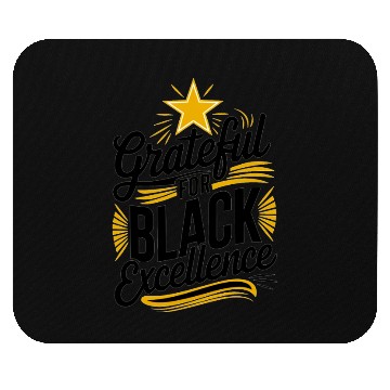 Discover Grateful for Black Excellence Mouse Pads