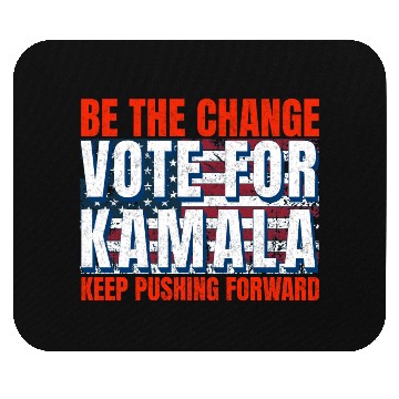 Discover Be the Change - Vote for KamalaHarris. US Election Mouse Pads