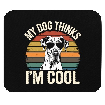 Discover Great Dane My Dog Thinks Im Cool Mouse Pads