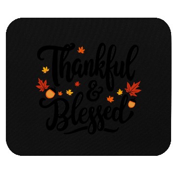 Discover Thankful and Blessed – Grateful, Positive Mindset Mouse Pads