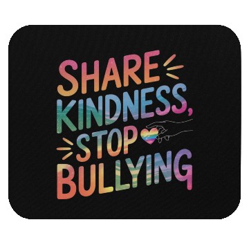 Discover Stand Up Against Bullies: Share Kindness Mouse Pads