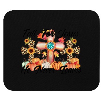 Discover Fall For Jesus He Never Leaves Mouse Pads